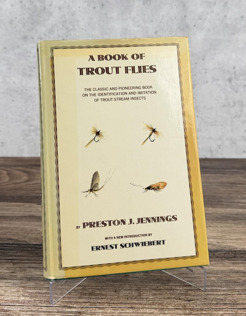 A Book of Trout Flies: Preston J. Jennings. 1970