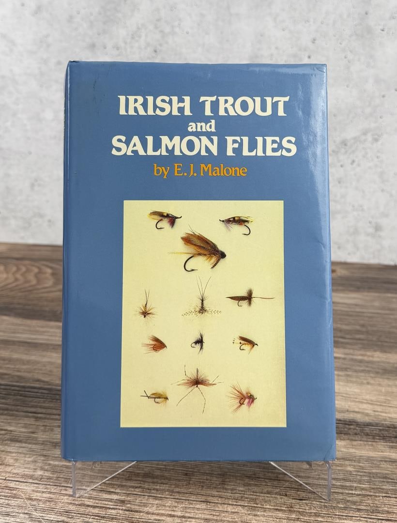 Irish Trout and Salmon Flies: E.J. Malone. 1984