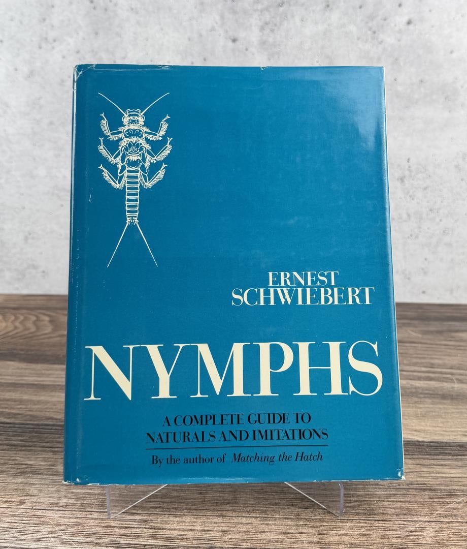 Nymphs A Complete Guide to Naturals Imitations: Ernest Schwiebert. 1973