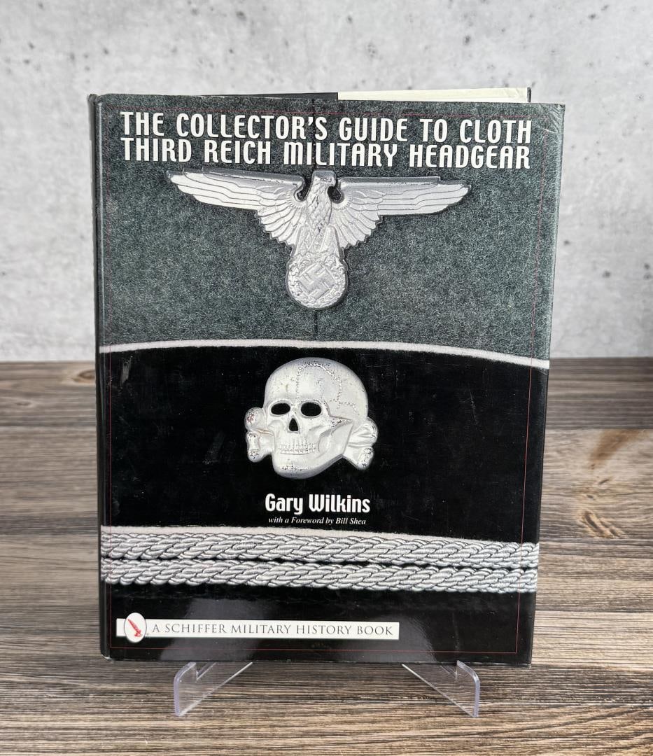 Third Reich Military Headgear: The Collector's Guide to Cloth. Gary Wilkins, 2002.