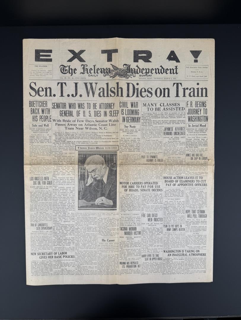 Montana Senator TJ Walsh Death Newspaper: Helena Independent Newspaper, 18 1/4" by 23 3/4". In 1933, Walsh was nominated for Attorney General by incoming President Franklin Roosevelt. In late February, he secretly married wealthy Cuban widow 