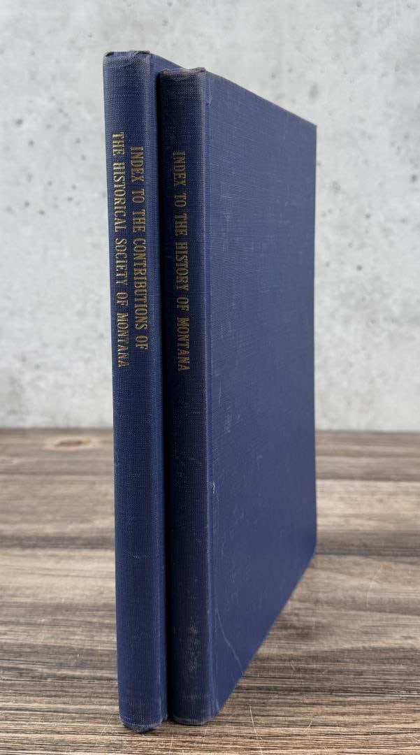 Index to the History Contributions of Montana: The Historical Society of Montana.