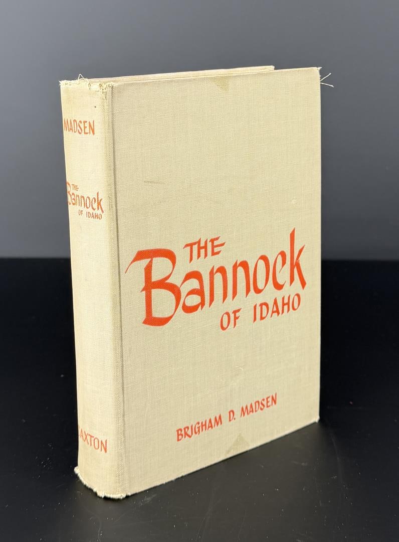 The Bannock of Idaho: Brigham D. Madsen, 1958. First edition.