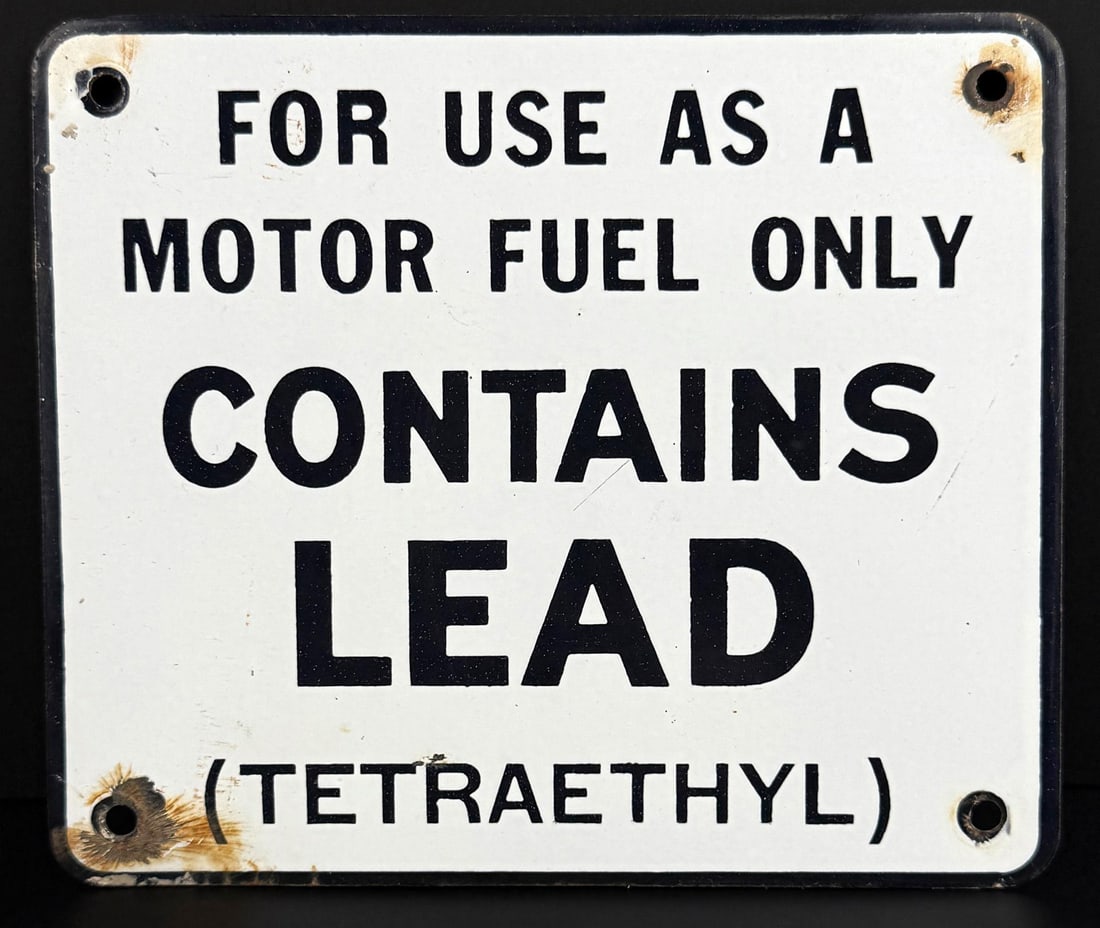Porcelain Gas Pump Plate Metal Sign: Contains Lead Tetraethyl. 6" by 7".