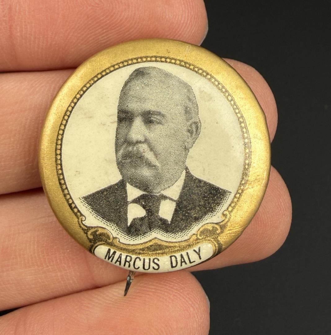 Marcus Daly Montana Political Campaign Button (1 of 3)