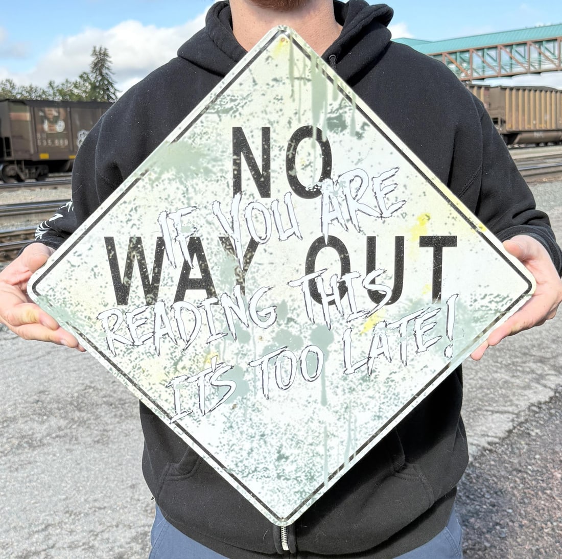 No Way Out If You Are Reading This Sign (1 of 3)