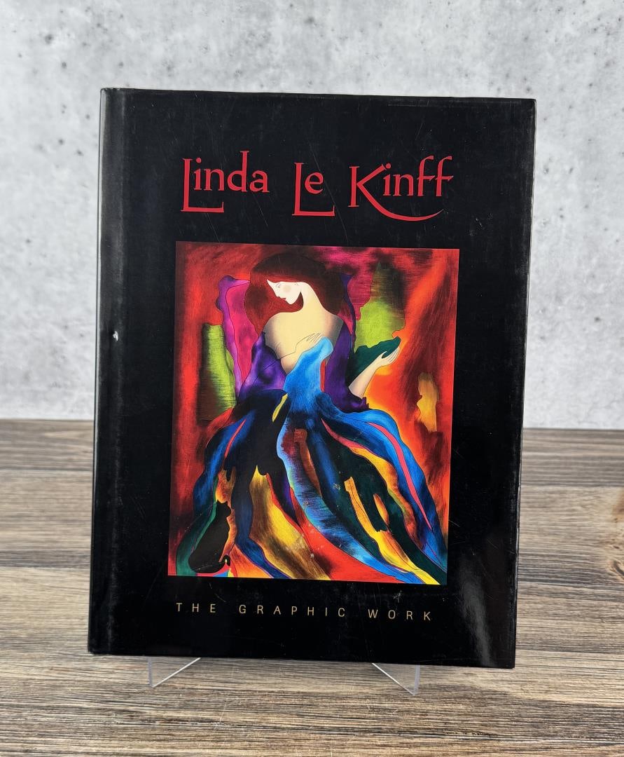 Linda Le Kinff The Graphic Work Artist Signed: The Graphic Work, Park West Gallery, 2008.