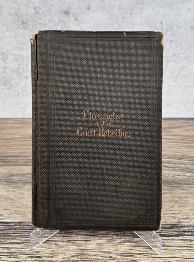 Chronicles of the Great Rebellion: Against the United States of America. 1867