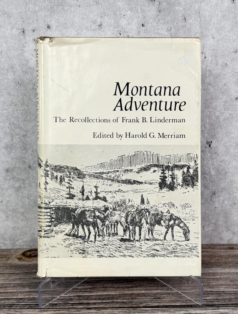 Montana Adventure Recollections of Frank Linderman (1 of 8)