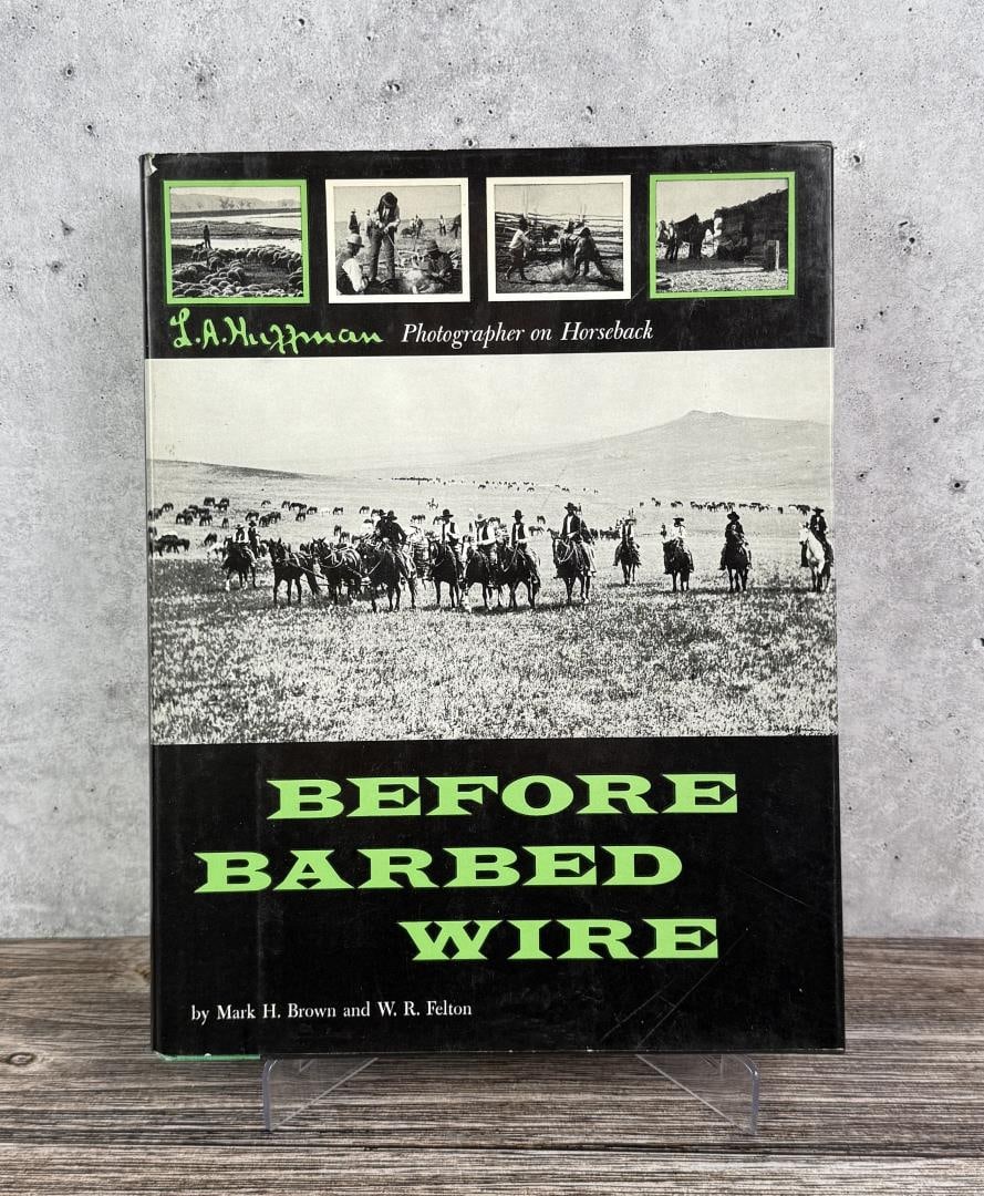 Before Barbed Wire LA Huffman Montana: Mark H. Brown. 1956