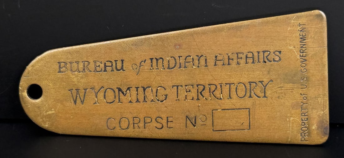 Corpse Tag Bureau Indian Affairs Wyoming Territory (1 of 4)