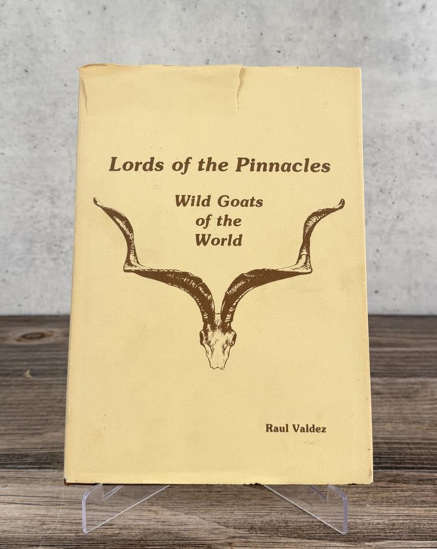 Lords of the Pinnacles Author Signed: Wild Goats of the World. Raul Valdez, 1985. Limited Edition 263 of 1000. From the estate of John J. LoMonaco.