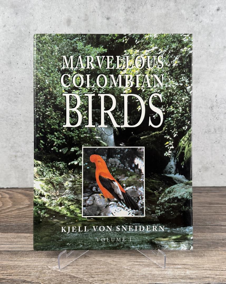 Marvellous Colombian Birds: Volume1, Kjell Von Sneidern. 1995. First edition. From the estate of John J. LoMonaco.