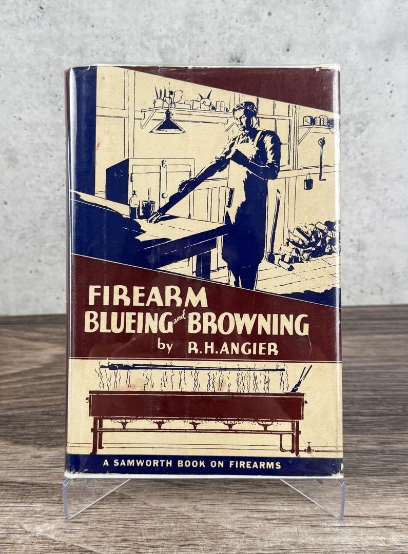 Firearm Blueing and Browning: R.H. Angier. 1936