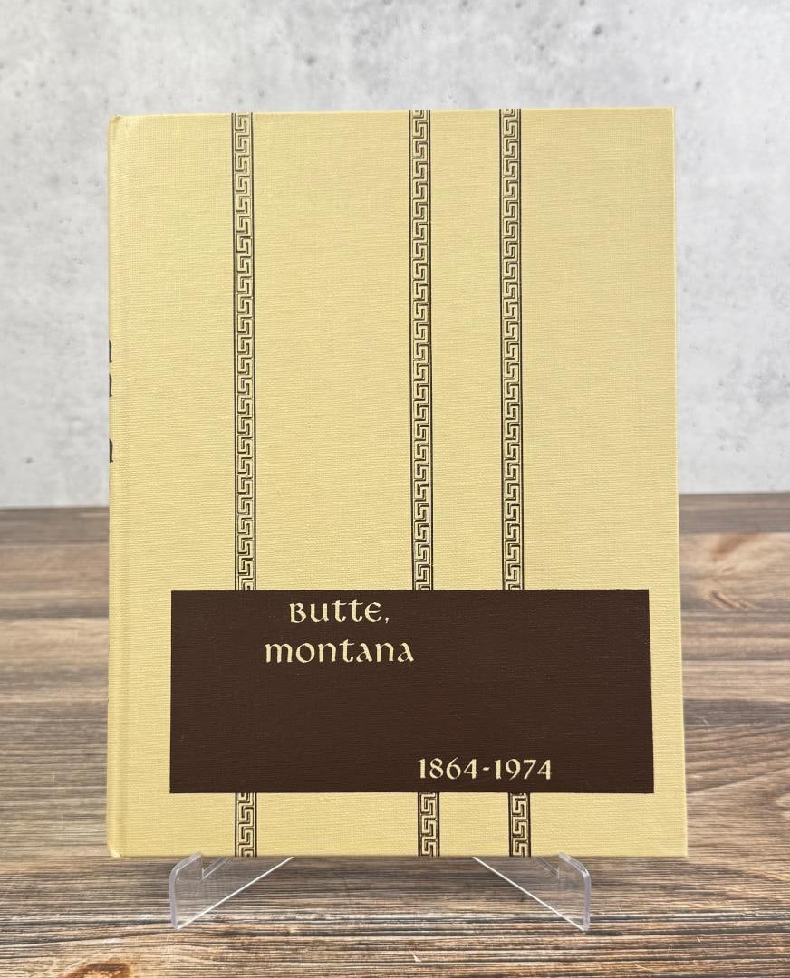 Butte Montana Commemorative Book 1864-1974 (1 of 9)