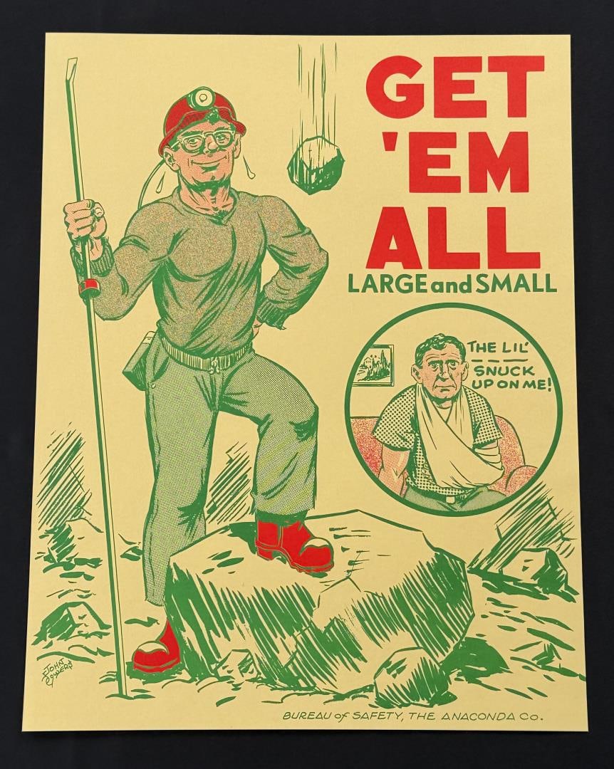 Anaconda Copper Butte Montana Safety Poster: John J. Powers was a Butte Miner and well known cartoonist who created safety posters for the Bureau of Safety, Anaconda Copper Mining Company. 17" by 22".
