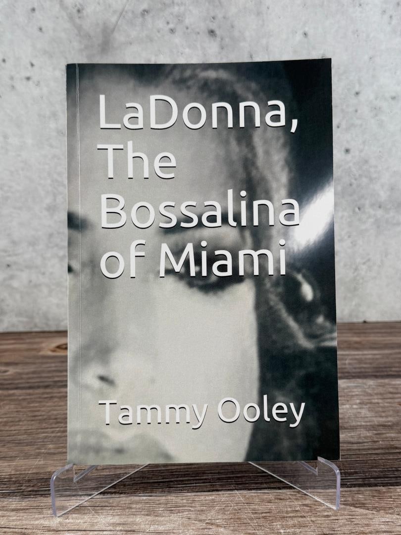 LaDonna The Bossalina of Miami Signed: Tammy Ooley, 2019. Signed by both LaDonna the Bossalina and Tammy.