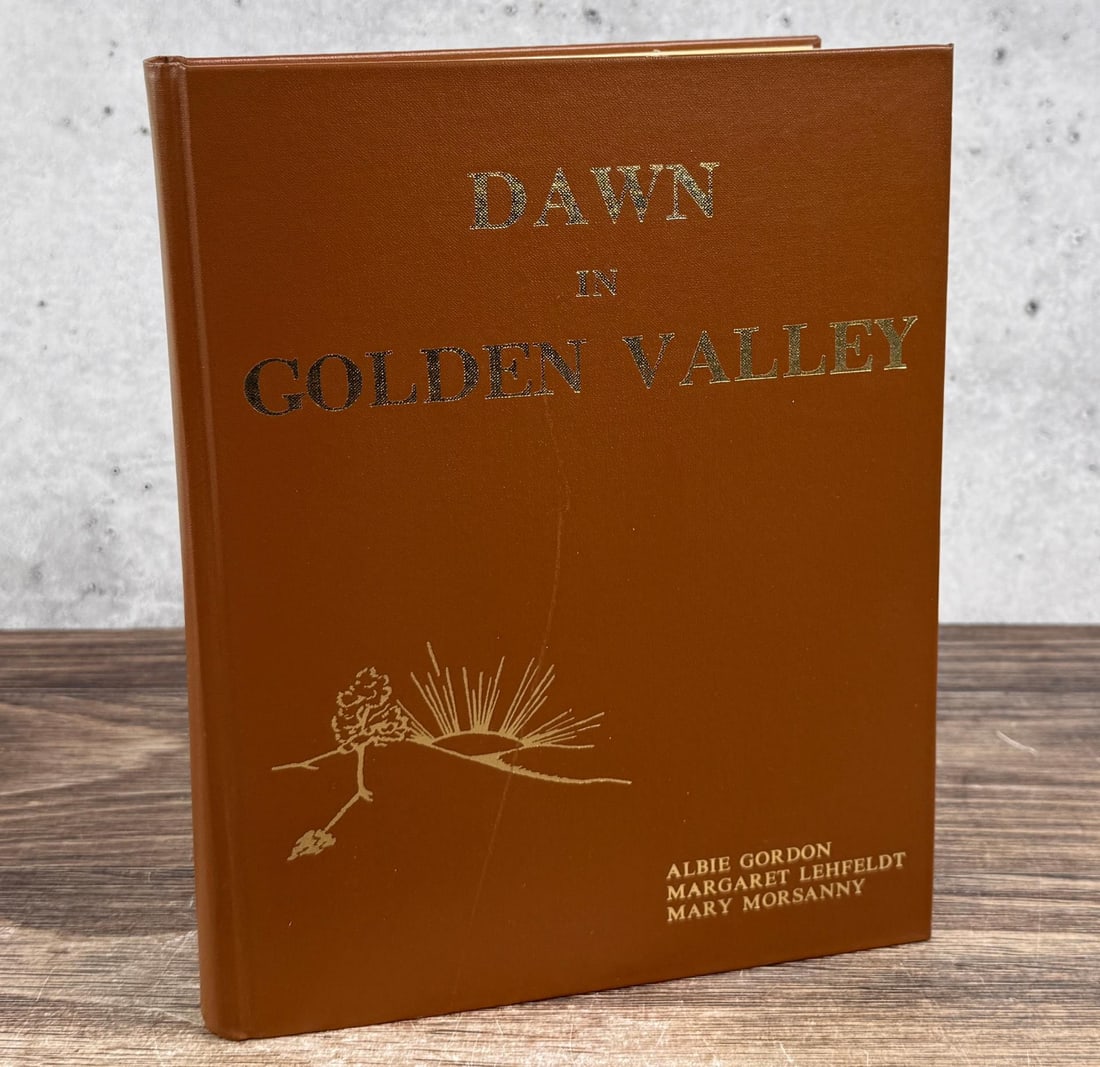 Dawn in Golden Valley Author Signed: Albie Gordon. A County in Montana December 1971. Author Signed.