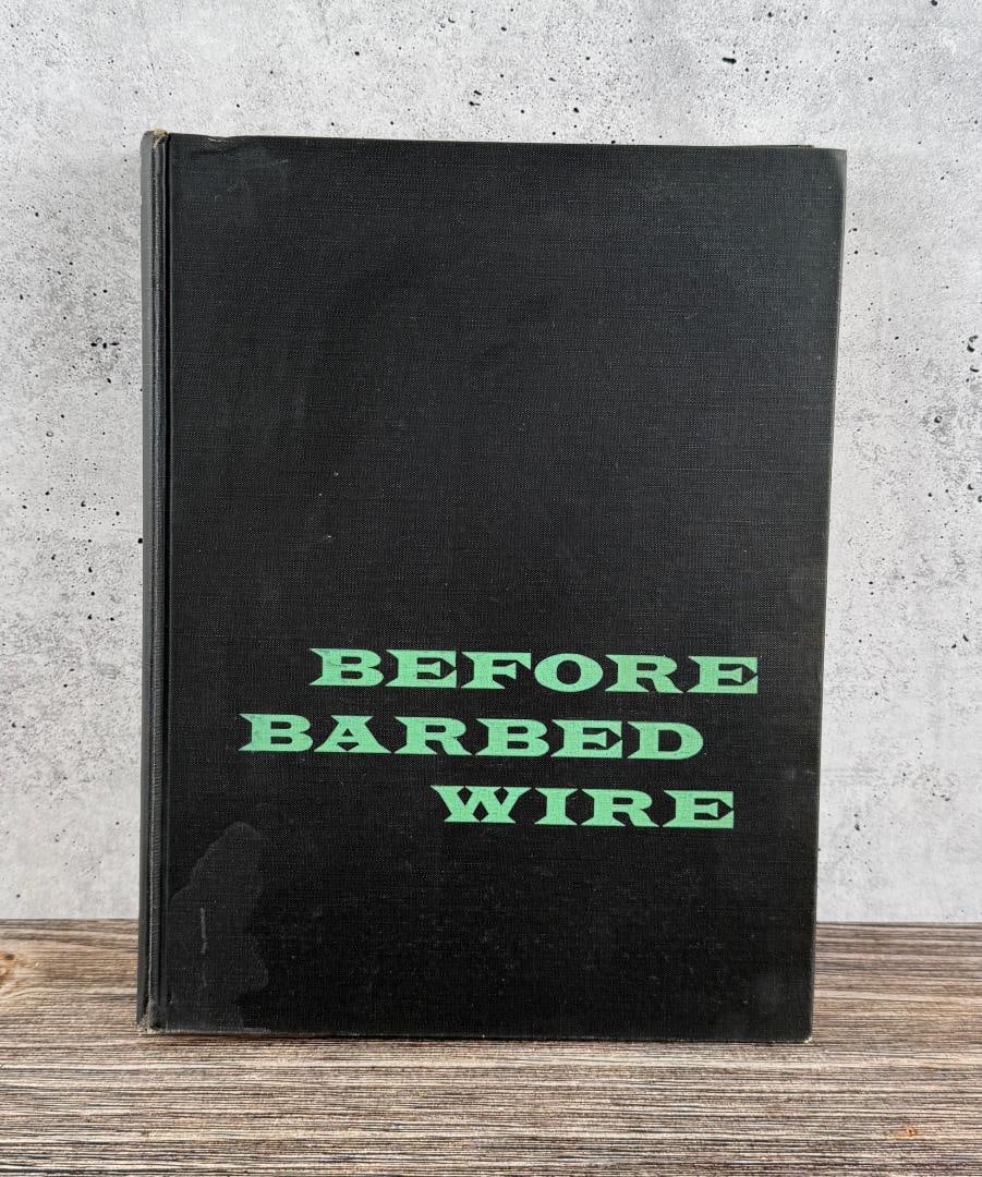 Before Barbed Wire LA Huffman Montana: Mark H. Brown. 1956