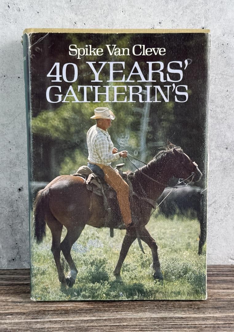 40 Years Gatherin's: Spike Van Cleve, 1977. Stated First Edition.