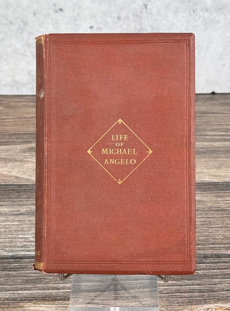 Life of Michael Angelo Volume I: Herman Grimm. 1867