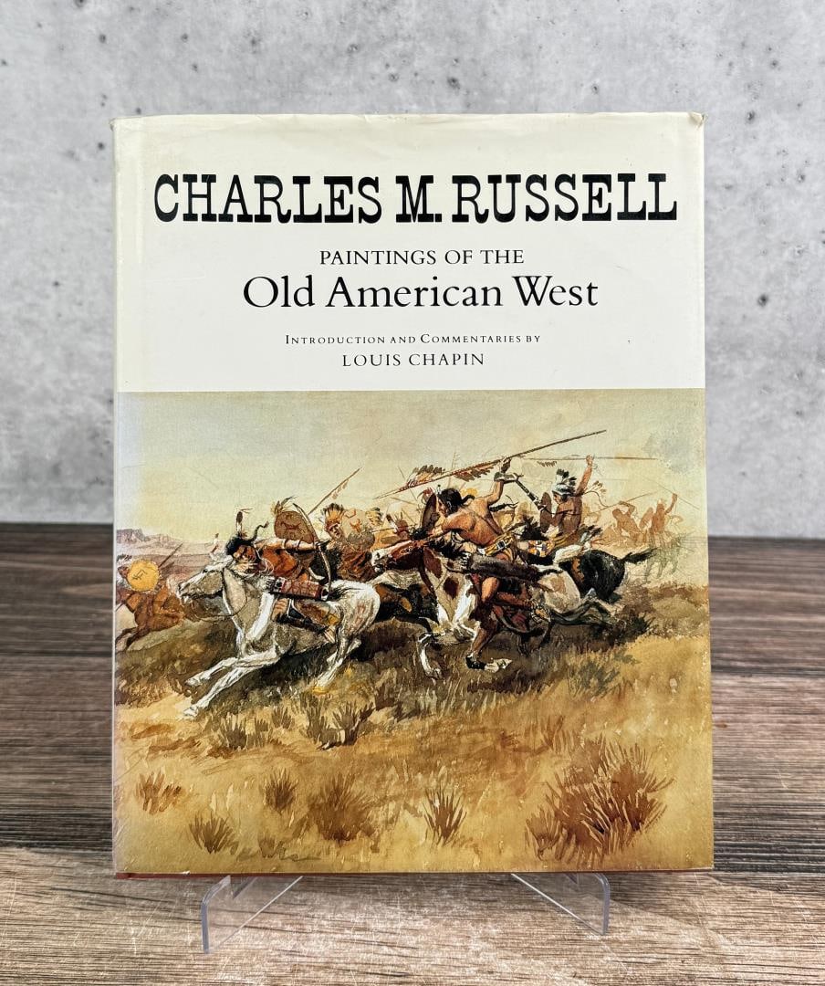 Charles Russell Paintings of the Old American West: Louis Chapin. 1978