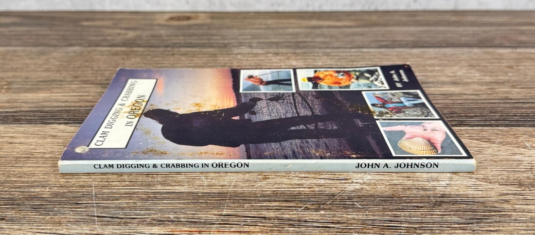 Clam Digging & Crabbing in Oregon: John A. Johnson. 1991
