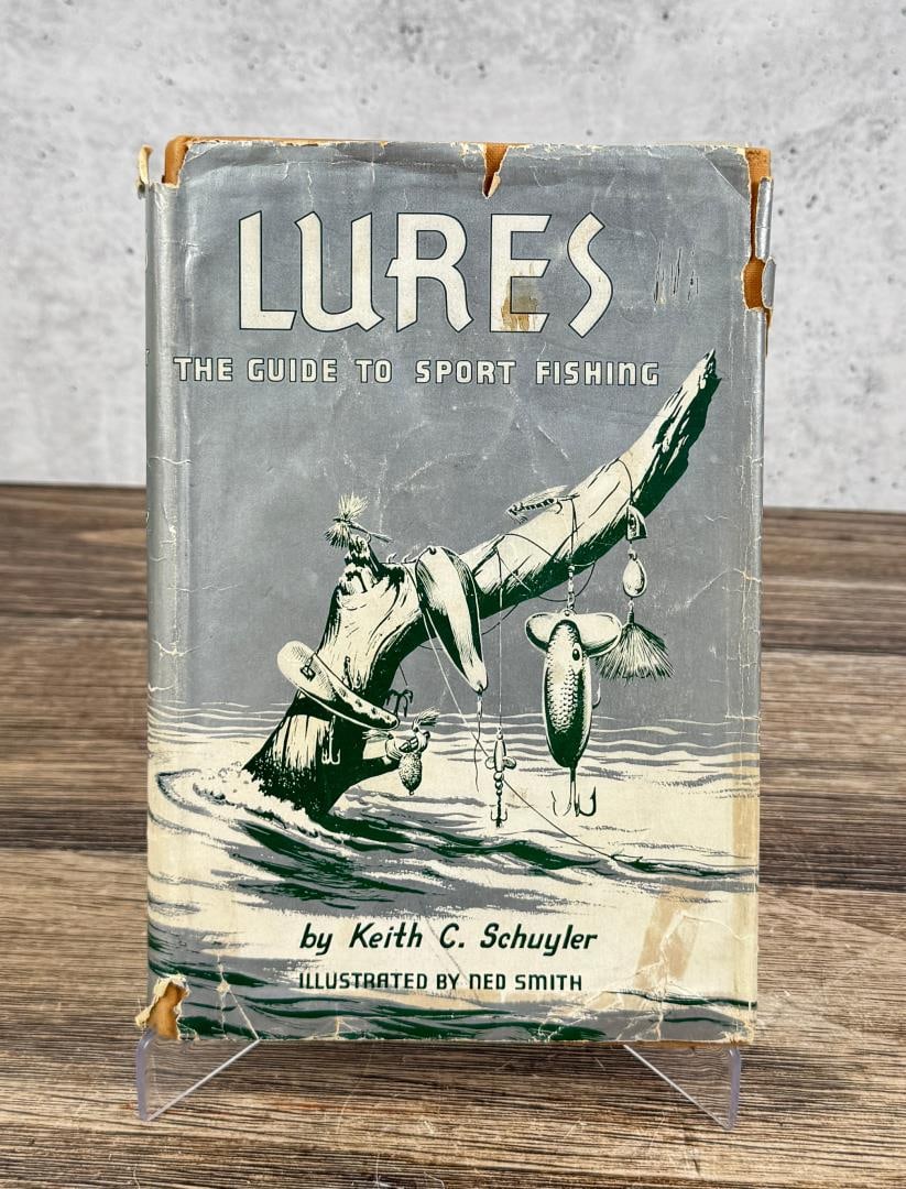 Lures The Guide to Sport Fishing: Keith C. Schuyler. 1955