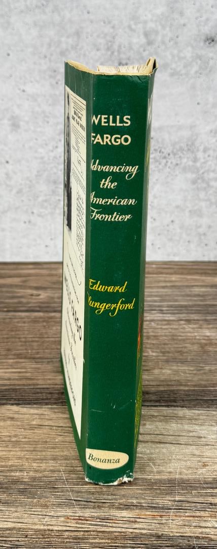 Wells Fargo Advancing the American Frontier: Edward Hungerford, 1949.