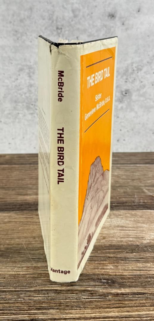 The Bird Tail Author Signed: Written and signed by Sister Genevieve McBride. Published by Vantage Press, Inc. First Edition. 1974.