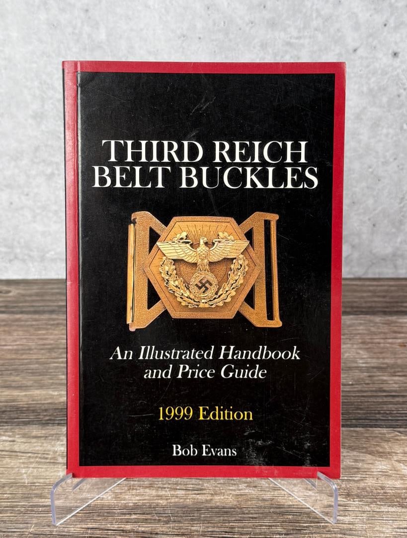 Third Reich Belt Buckles: An Illustrated Handbook and Price Guide. Bob Evans, 1999.