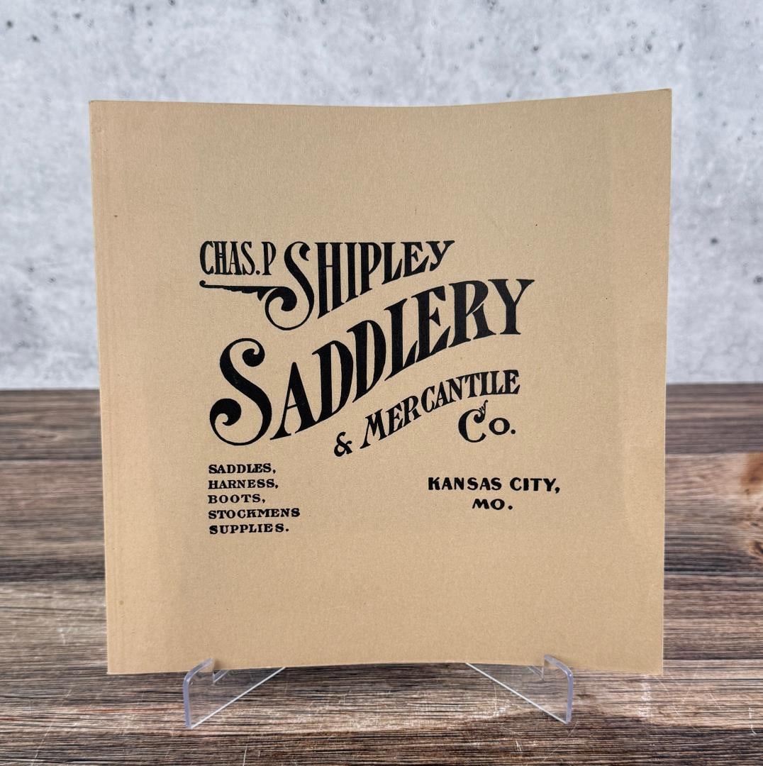 Chas P Shipley Saddlery and Mercantile Catalog 12 (1 of 5)
