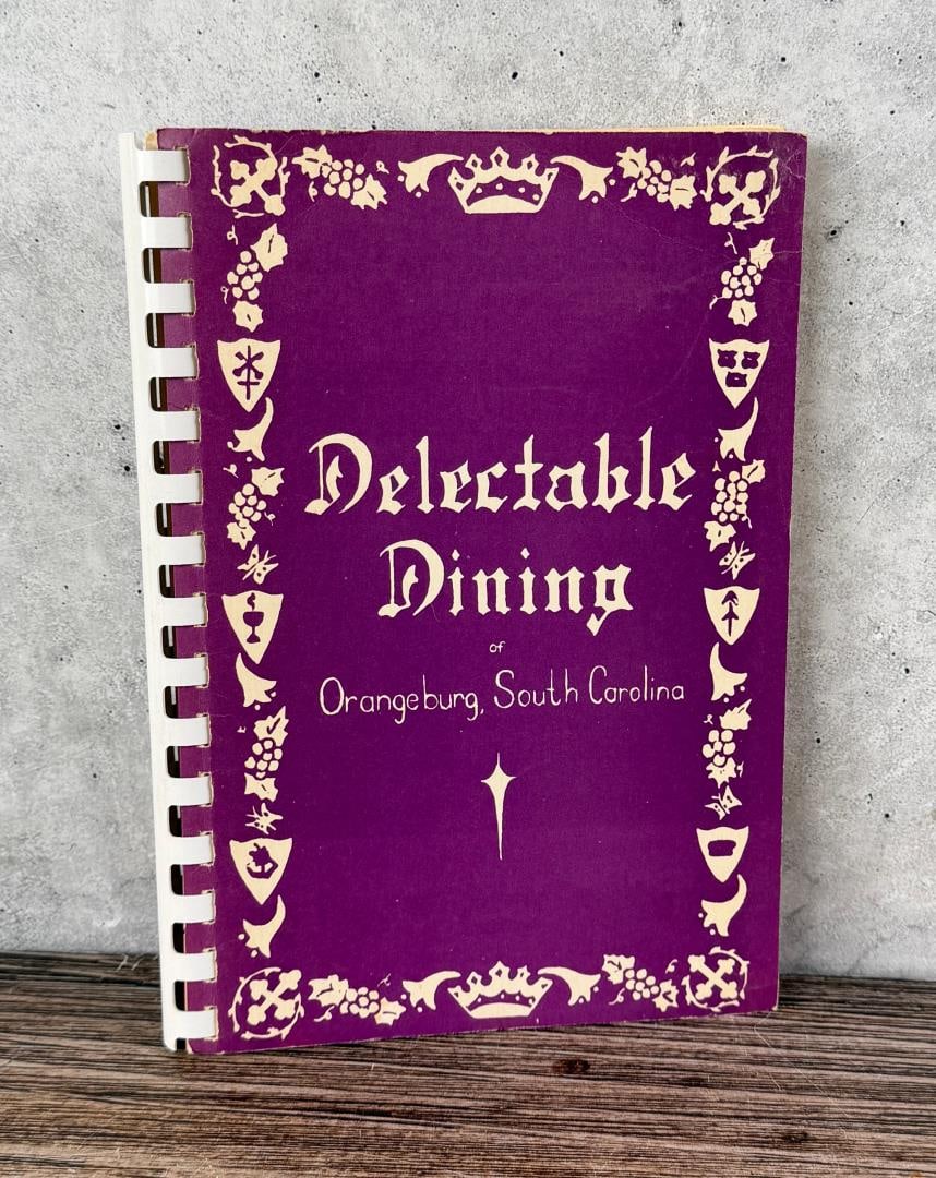 1Delectable Dining: Woman's Society of Christian Service. Orangeburg, South Carolina. 1961
