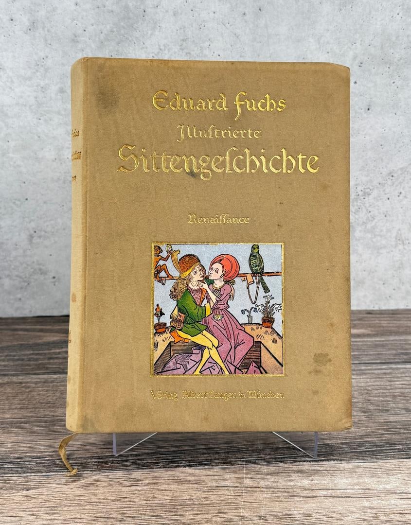 History of Customs and Manners from Middle Ages: Eduard Fuchs.