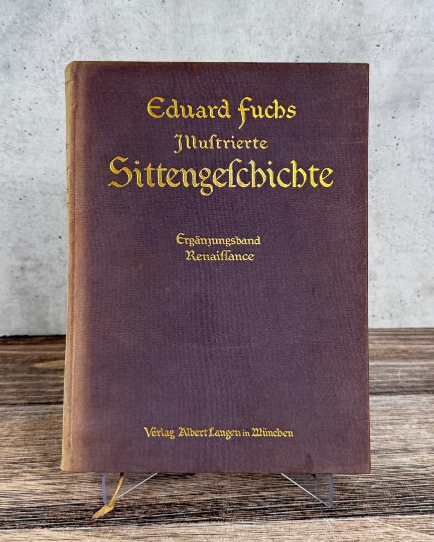 Manners and Morals from the Middle Ages to Present: Eduard Fuchs