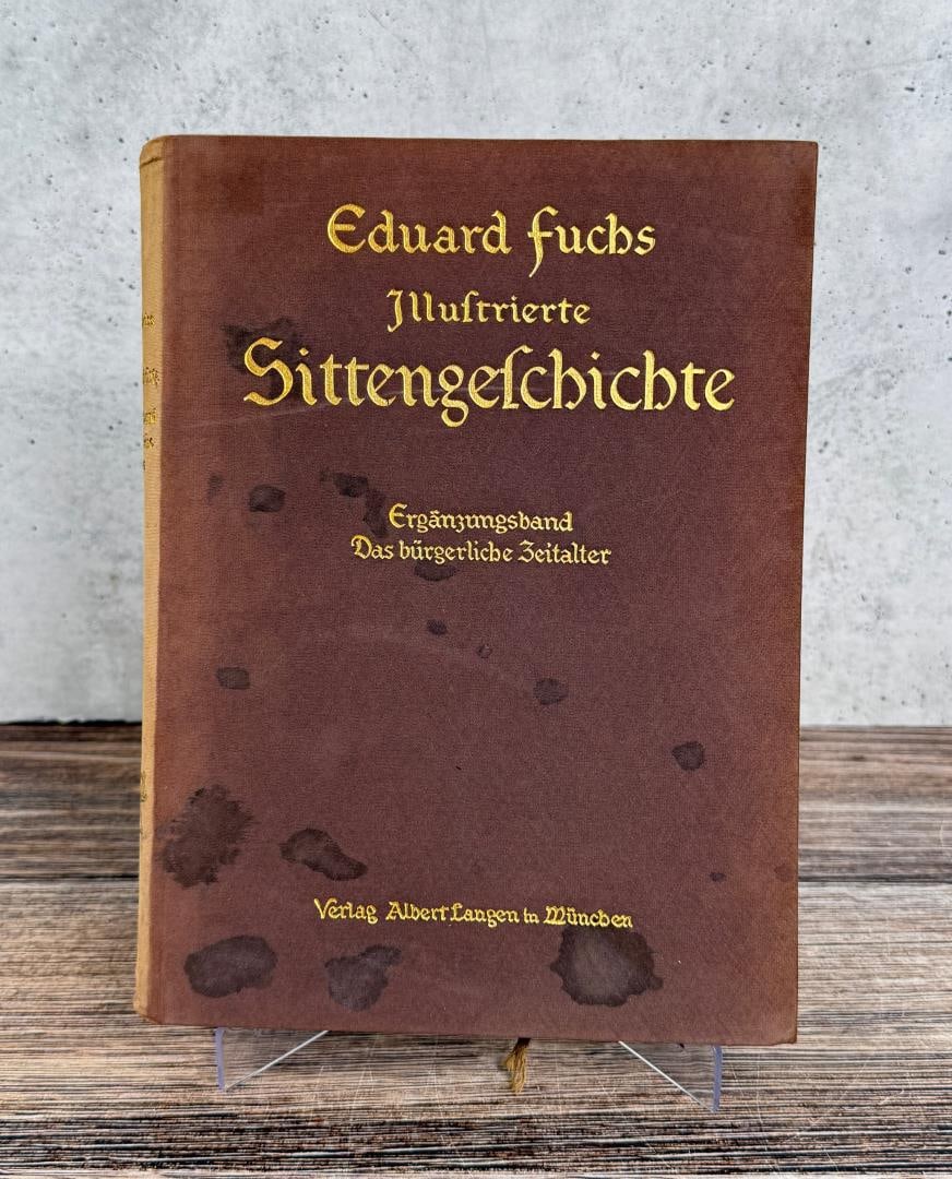Manners and Morals from the Middle Ages to Present: Eduard Fuchs