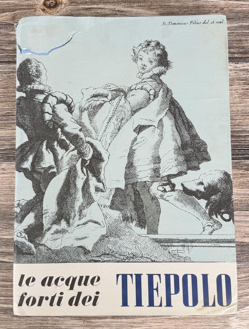 The Tiepolo Etchings: Le acqueforti dei Tiepolo. 1965
