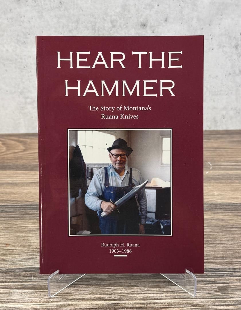 Hear The Hammer: The story of Montana's Ruana Knives John Mandell, Frank Towsley, 2012