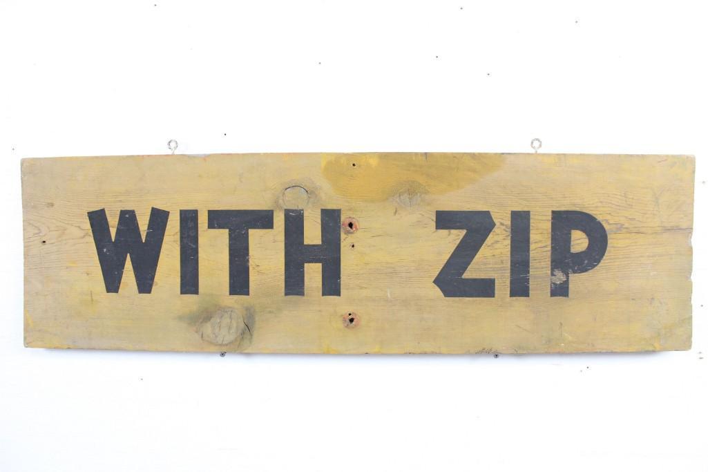 Antique Painted Wooden Sign,Burma Shave,"With Zip": Antique yellow and black painted wooden "with zip" sign. This came with two other Burma Shave signs same size and paint, we are pretty sure this is part of a Burma Shave series. This simple sign is do