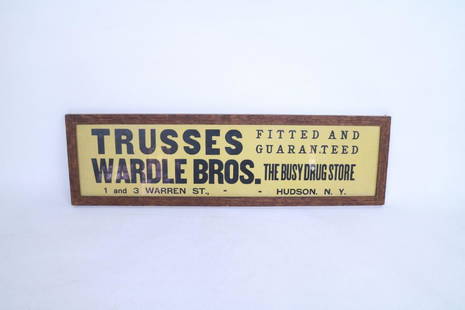 Antique Apothecary Sign, Trusses Drug Store Hudson NY: Antique Apothecary Sign for the Wardle Bros Drugstore, Warren Street, Hudson NY. Sign promises fitted and guaranteed trusses from The Busy Drug Store. Sign is protected behind glass, and nicely