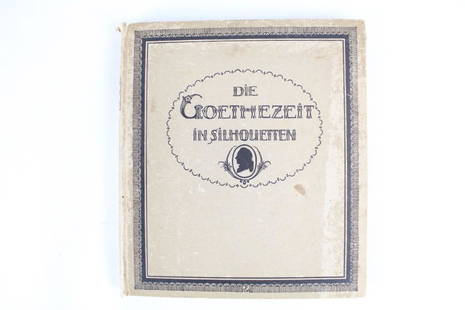 German Book of Silhouettes, Johann Wolfgang Goethe 1911: Die Goethezeit in Silhoetten, by Johann Wolfgang Goethe. Beautiful book of 74 black on cream silhouettes of men, women, children and pets. Each silhouette is protected with a cover sheet of vellum.