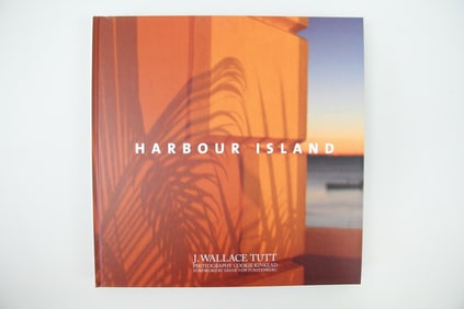 Harbour Island Photo Book, J. Wallace Tutt 2010