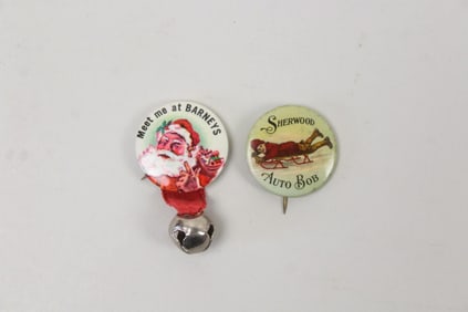 Pair of Christmas Pinbacks, Barney's Santa Claus & Sherwood Auto Bob
