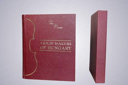 LIMITED EDITION - VIOLIN MAKERS OF HUNGARY BY PETER BENEDEK