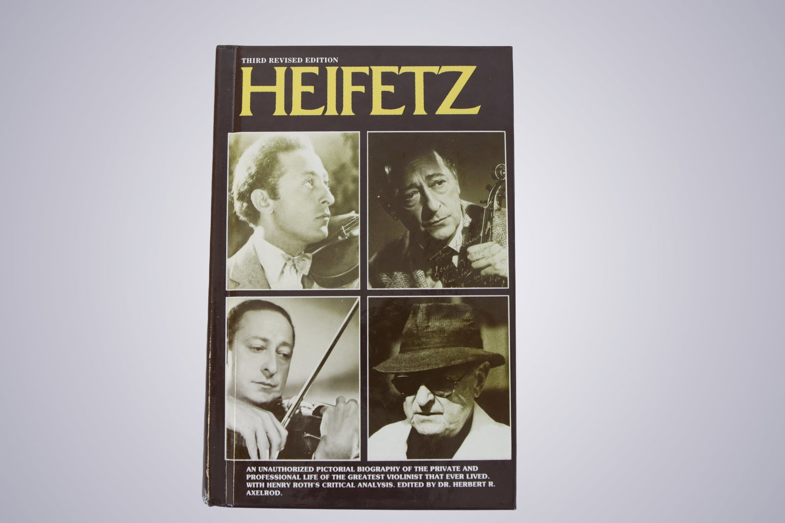 HEIFETZ: HEIFETZ Third Revised Edition. Edited by Dr. Herbert R. Axelrod. Illustrated pictorial biography devoted to the life and career of Jascha Heifetz (1901–1987), one of the most celebrated violinists o