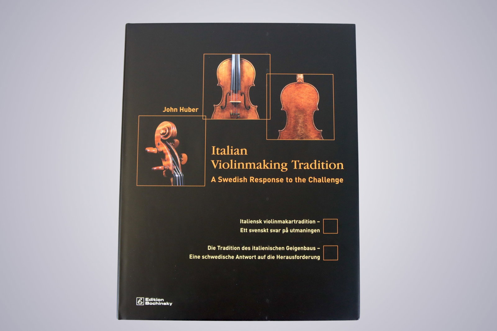 ITALIAN VIOLINMAKING TRADITION: A SWEDISH RESPONSE TO THE CHALLENGE BY JOHN HUBER: ITALIAN VIOLINMAKING TRADITION: A SWEDISH RESPONSE TO THE CHALLENGE BY JOHN HUBER John Huber. Italian Violinmaking Tradition: A Swedish Response to the Challenge. Illustrated hardcover volume