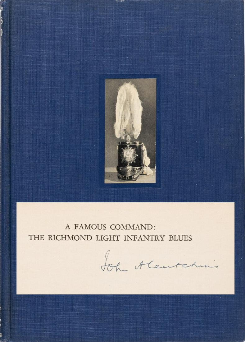 RICHMOND LIGHT INFANTRY BLUES JOHN A. CUTCHINS: A Famous Command: The Richmond Light Infantry Blues'. Written by John A. Cutchins, Garrett & Massie, 1934, 399 pages, signed by Cutchins on flyleaf, 10.5 x 7.5 inches.