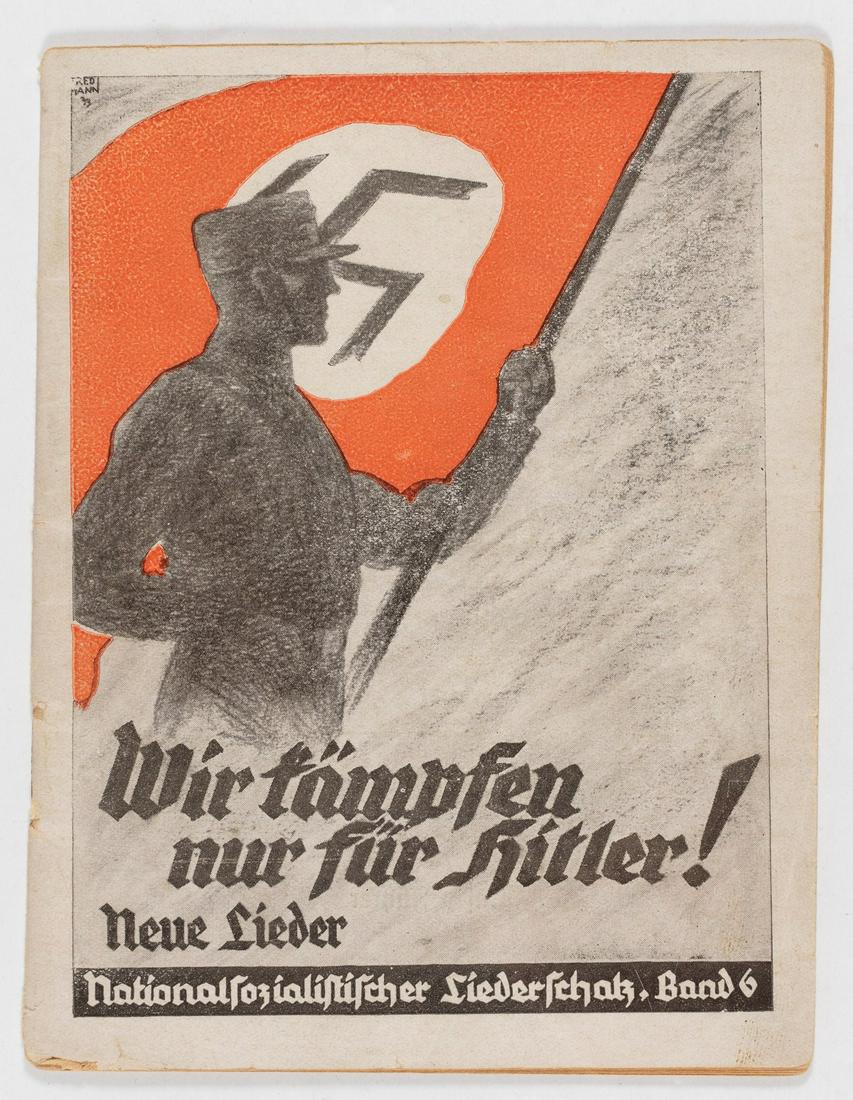 WE FIGHT ONLY FOR HITLER SONGBOOK: 1933 German Nazi songbook 'We Only Fight for Hitler! New songs - National Socialist Songs Volume 6' The cover art shows an SA Sturmmann carrying a red-white-and-black party flag. Published by Verlag f