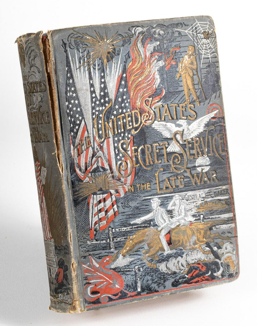 THE UNITED STATES SECRET SERVICE IN THE LATE WAR (4): Lot of four books about the Civil War, includes 'The United States Secret Service in the Late War' by General La Fayette C. Baker, 1889, split at book spine. One book is signed by its author Richard F