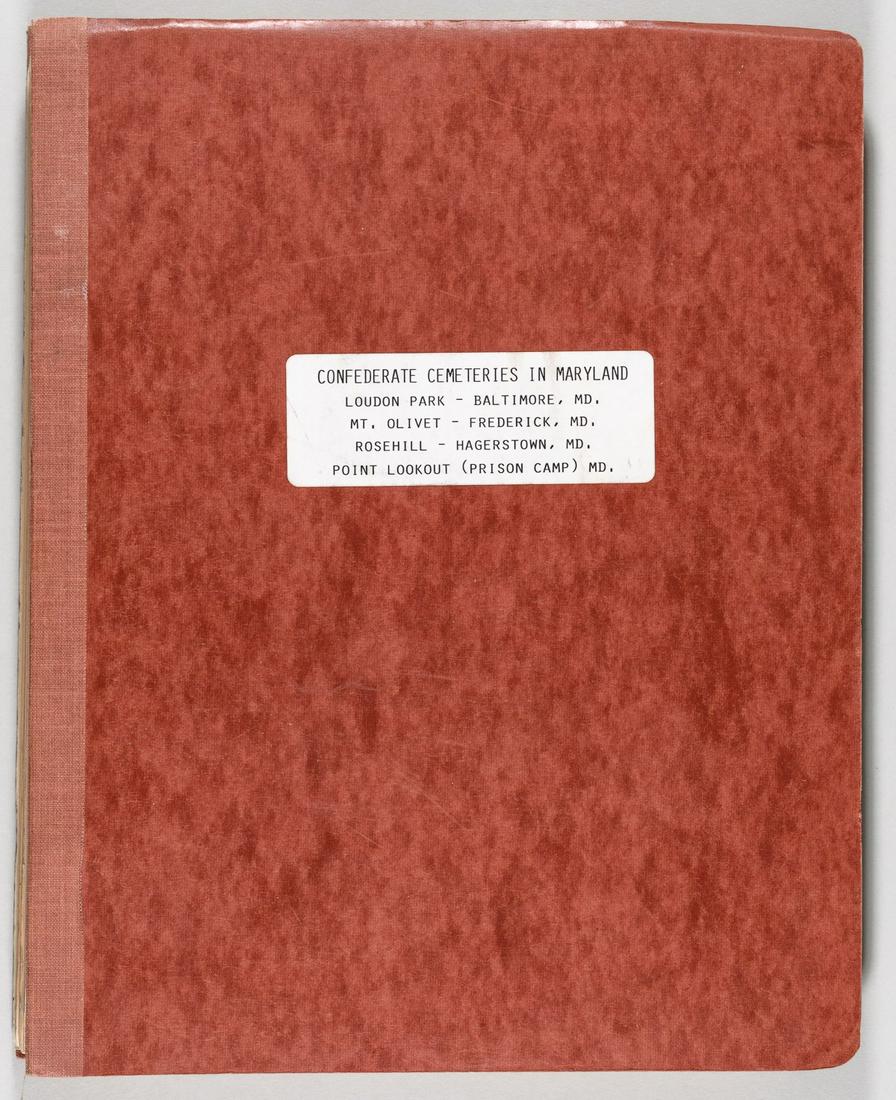 CONFEDERATE CEMETARIES IN MARYLAND RESEARCH PAPER: Research booklet of Confederate graves located in four cemeteries in Maryland. The booklet contains comprehensive lists of graves from Loudon Park Cemetery in Baltimore, Maryland, Mt. Olivet Cemetery 